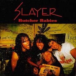Slayer (USA) : Butcher Babies